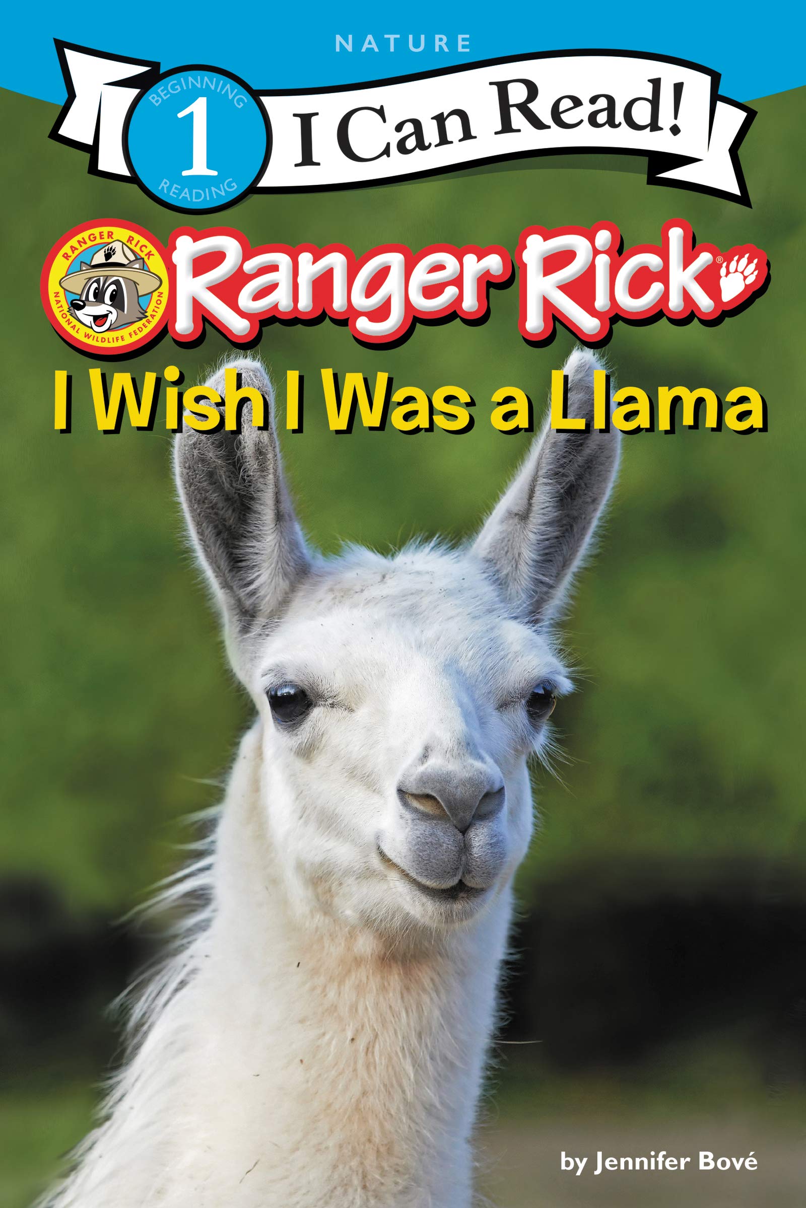 Ranger Rick: I Wish I Was a Llama (I Can Read Level 1)