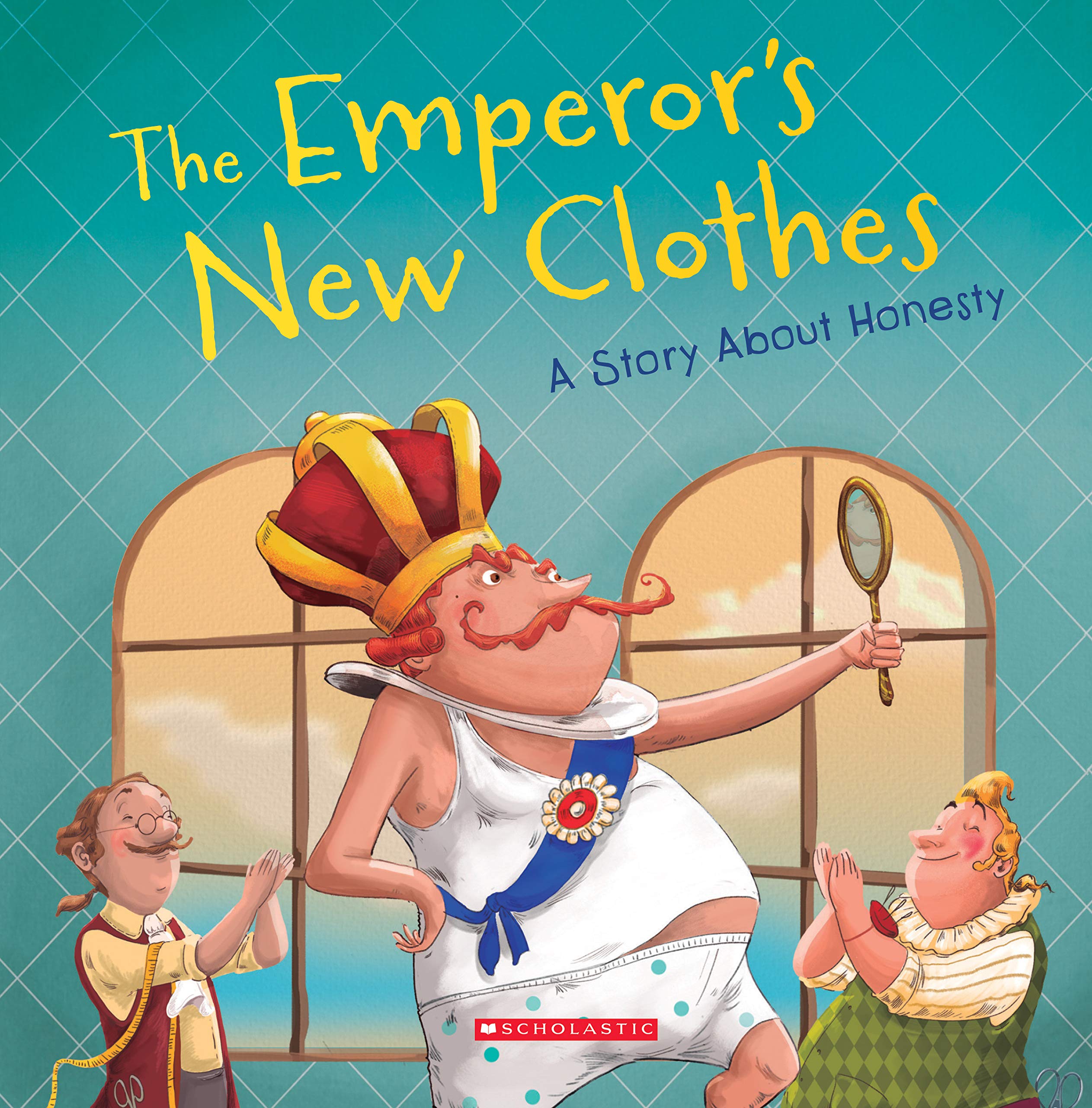 The Emperor's New Clothes: A Story About Honesty (Tales to Grow By)