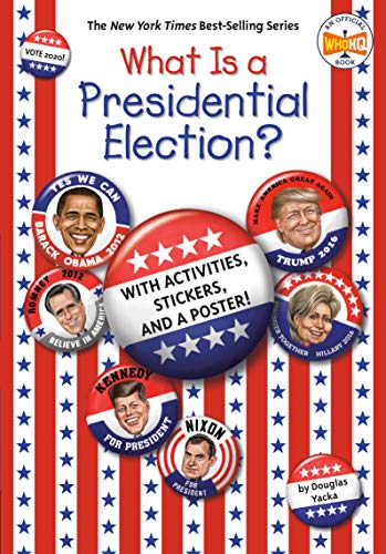 What Is a Presidential Election?: with Activities, Stickers, and a Poster! (What Was?)