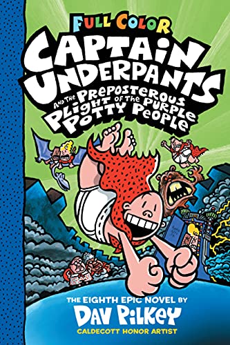 Captain Underpants and the Preposterous Plight of the Purple Potty People: Color Edition (Captain Underpants #8) (Color Edition)