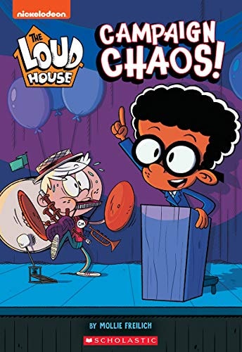 Campaign Chaos (the Loud House: Chapter Book): Volume 3 (Loud House)