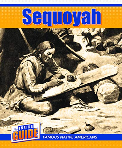 Sequoyah (The Inside Guide: Famous Native Americans)