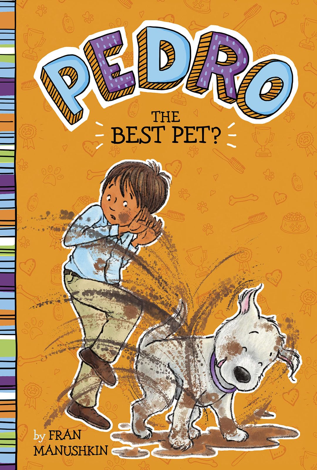 The Best Pet? (Pedro)