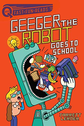 Geeger the Robot Goes to School: Geeger the Robot (QUIX)