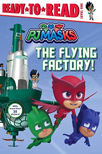 The Flying Factory!: Ready-to-Read Level 1 (PJ Masks)
