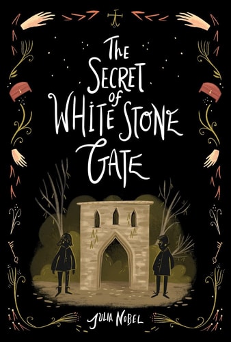 The Secret of White Stone Gate (Black Hollow Lane, 2)