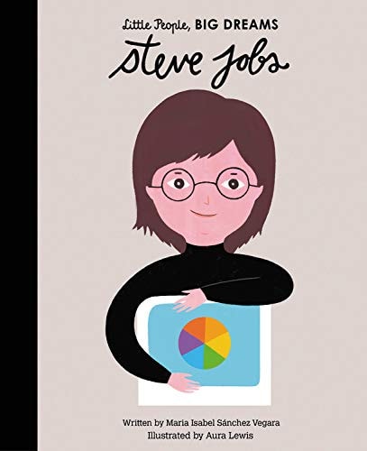 Steve Jobs (Volume 47) (Little People, BIG DREAMS, 48)