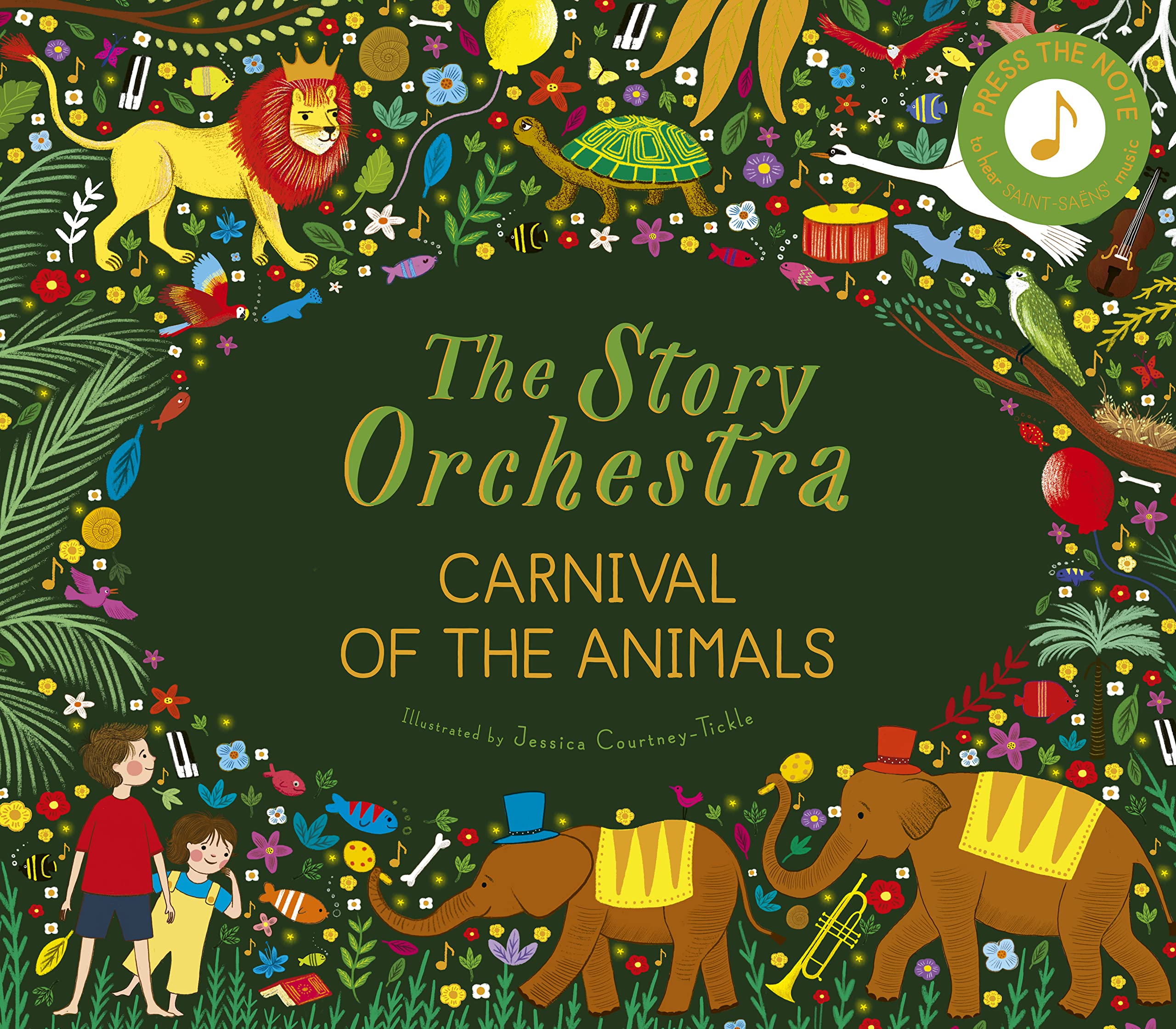 The Story Orchestra: Carnival of the Animals: Press the note to hear Saint-Saëns' music (Volume 5) (The Story Orchestra, 5)