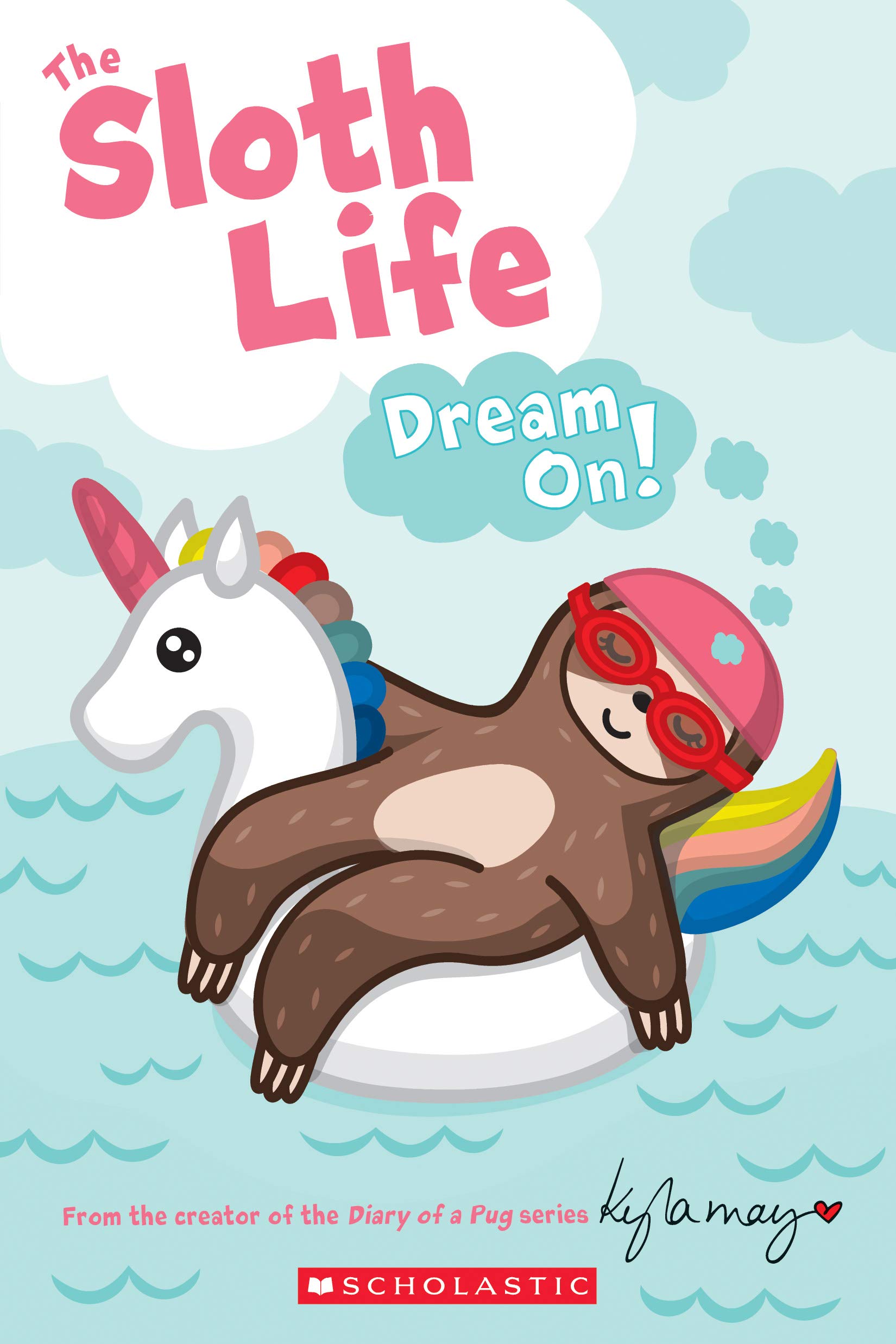 The Sloth Life: Dream On!