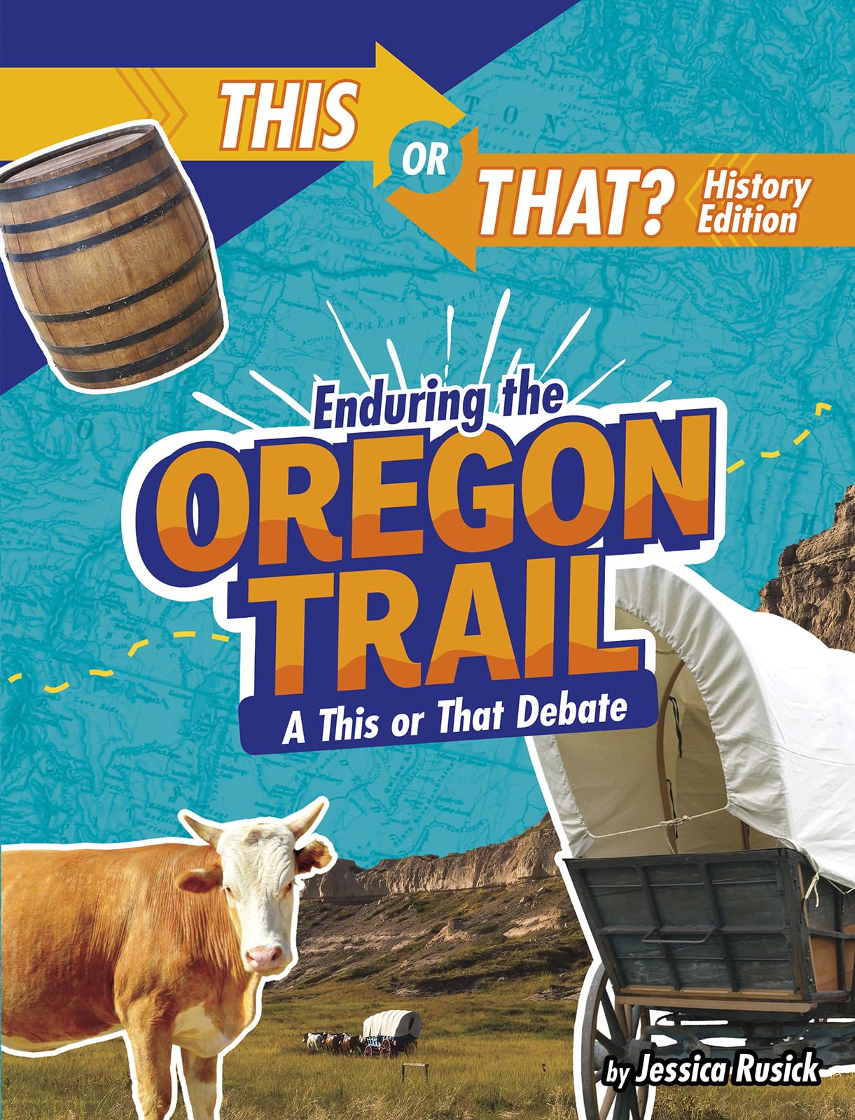 Enduring the Oregon Trail: A This or That Debate (This or That?: History Edition)