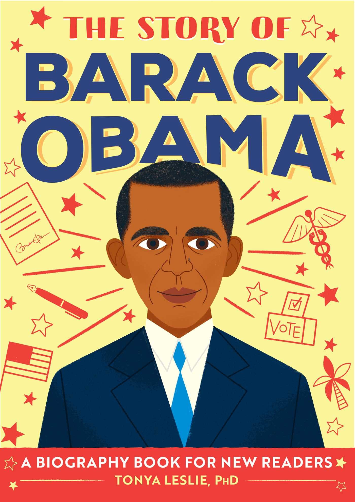 The Story of Barack Obama: A Biography Book for New Readers (The Story Of: A Biography Series for New Readers)