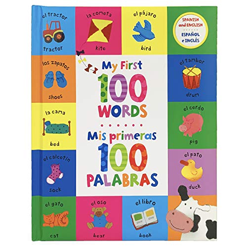 My First 100 Words - Mis Primeras 100 Palabras - English / Spanish First Words Bilingual Book, Ages 1-7 (en español)