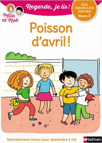 Poisson d'avril - niveau 2 - Regarde Je lis ! Une histoire à lire tout seul (23)