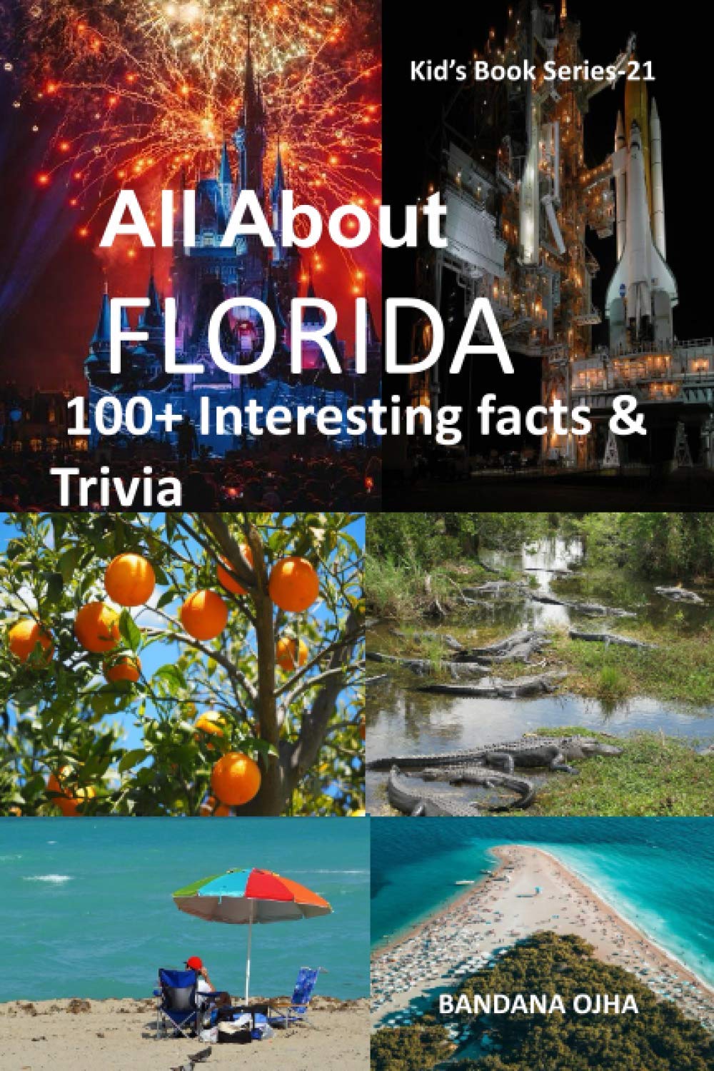 ALL ABOUT FLORIDA: 100+ Interesting Facts & Trivia (Kid's Book Series -24)