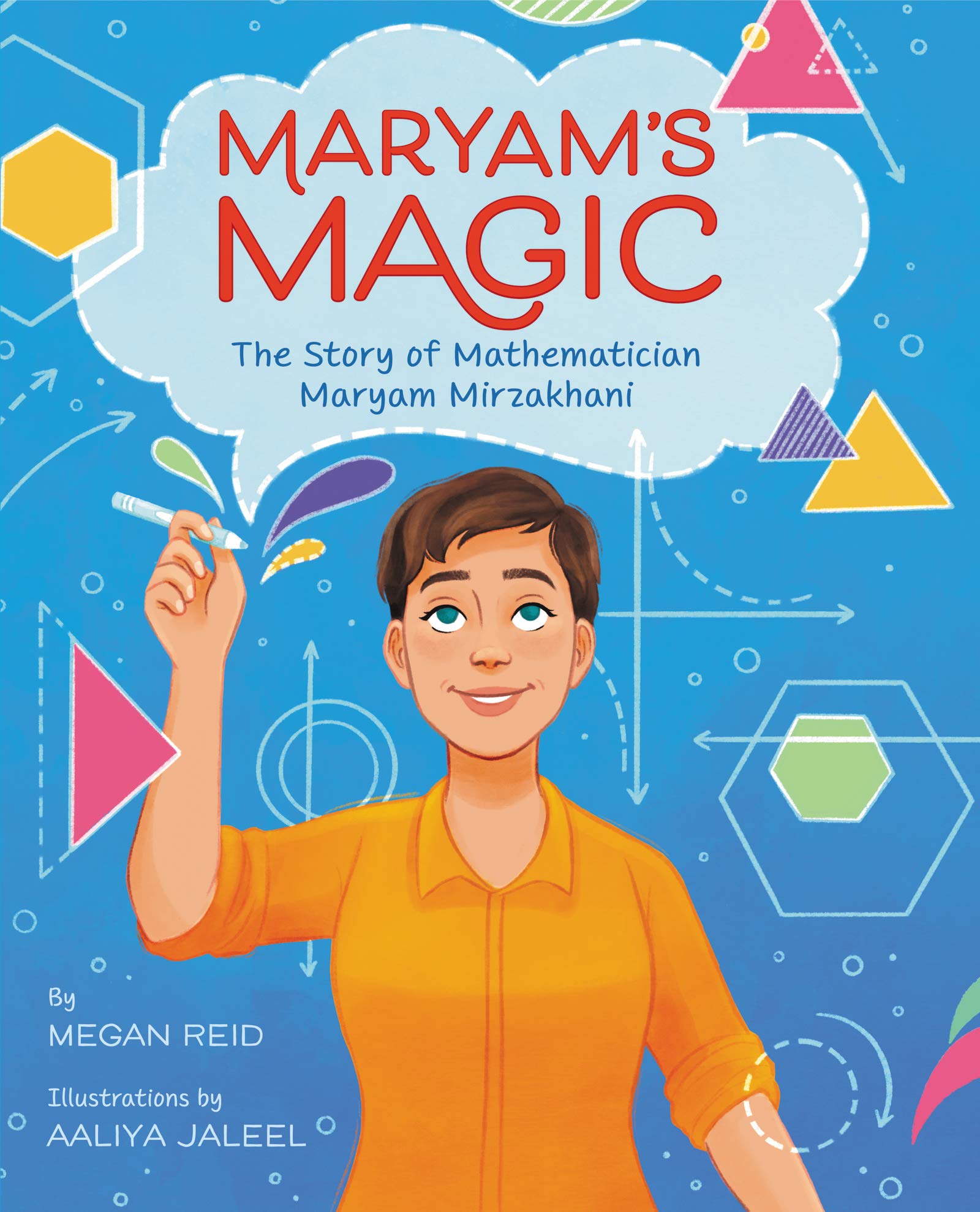 Maryam’s Magic: The Story of Mathematician Maryam Mirzakhani