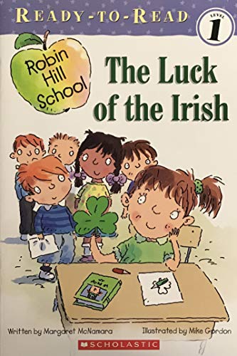 Ready-To-Read Level 1:Robin Hill School:The Luck of the Irish