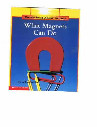 What Magnets Can Do (Rookie Read-About Science)