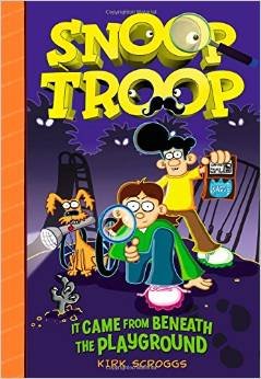 Snoop Troop: It Came from Beneath the Playground