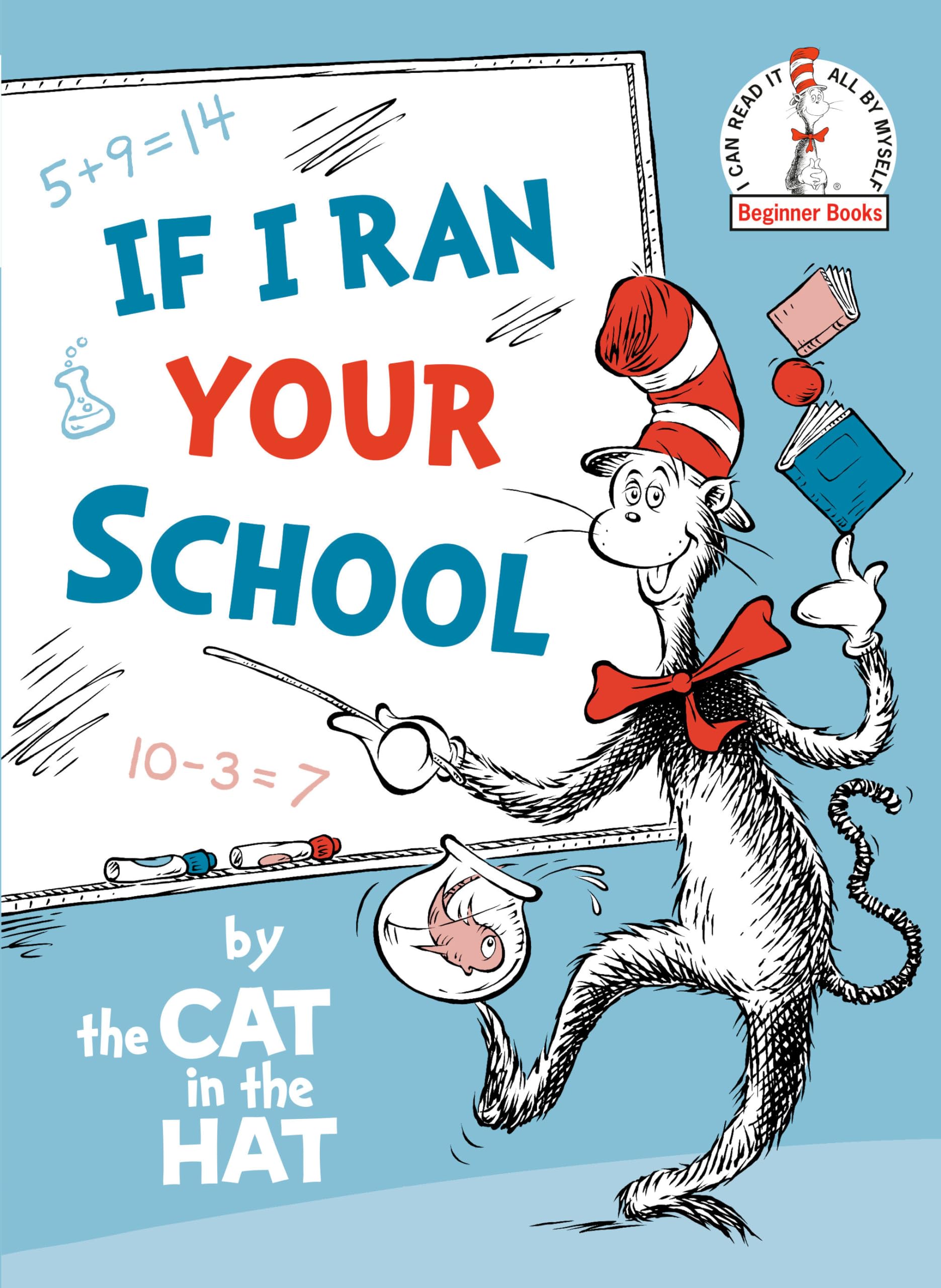 If I Ran Your School-by the Cat in the Hat (Beginner Books(R))