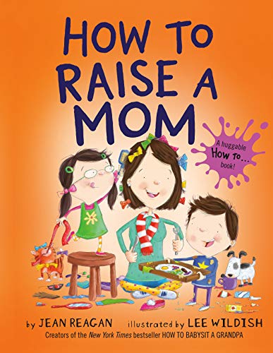 How to Raise a Mom (How To Series)
