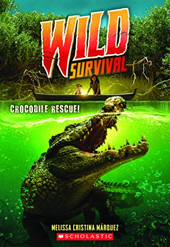 Crocodile Rescue! (Wild Survival #1) (1)