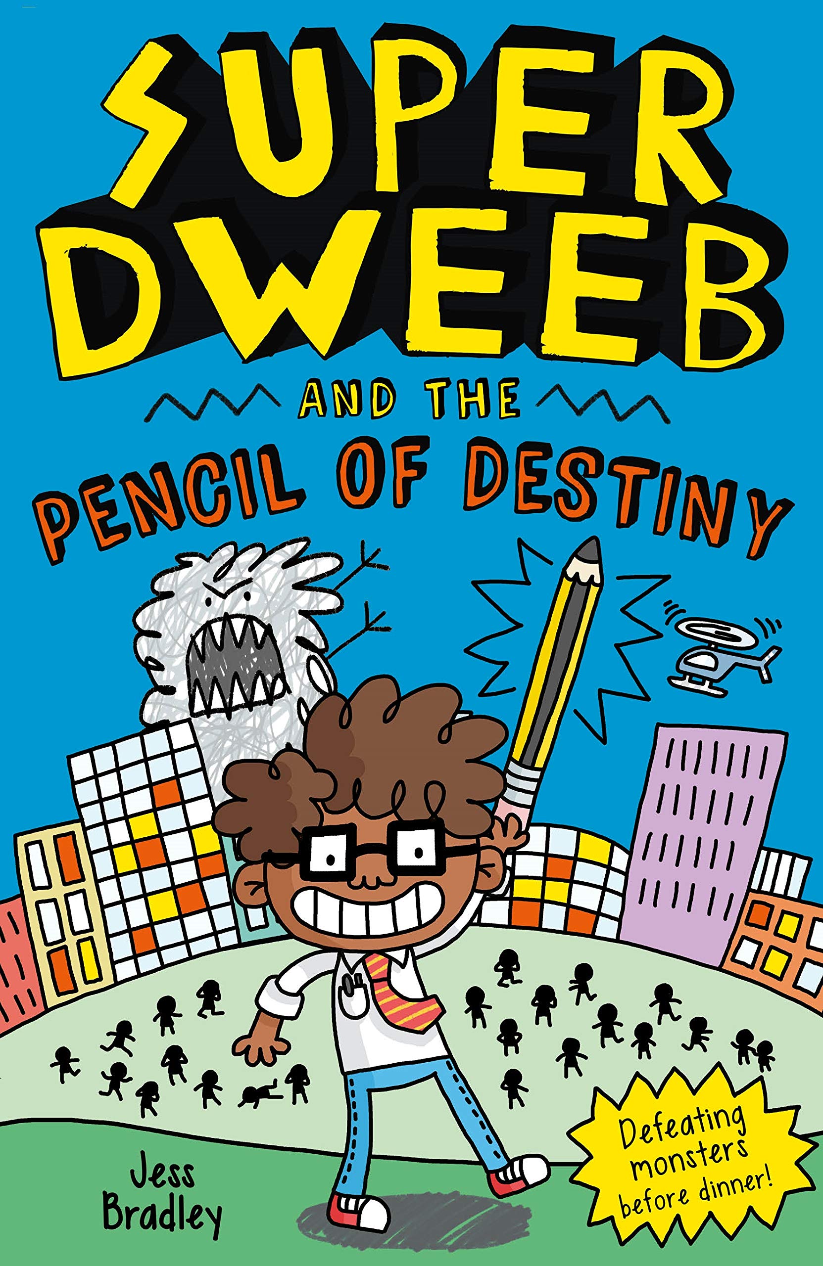 Super Dweeb and the Pencil of Destiny (Super Dweeb, 1)