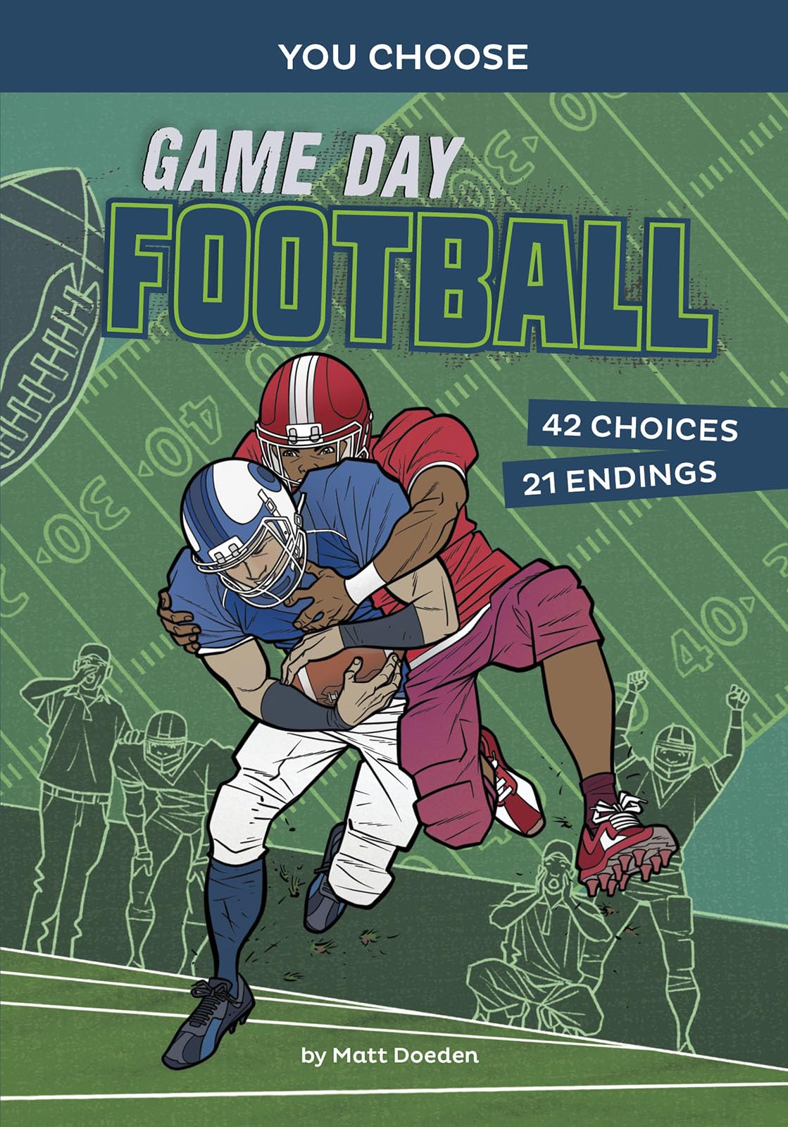Game Day Football: An Interactive Sports Story (You Choose: Game Day Sports)
