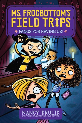 Fangs for Having Us! (3) (Ms. Frogbottom's Field Trips)