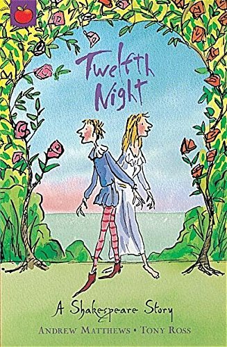 Twelfth Night: Shakespeare Stories for Children by Andrew Matthews (2003-08-28)