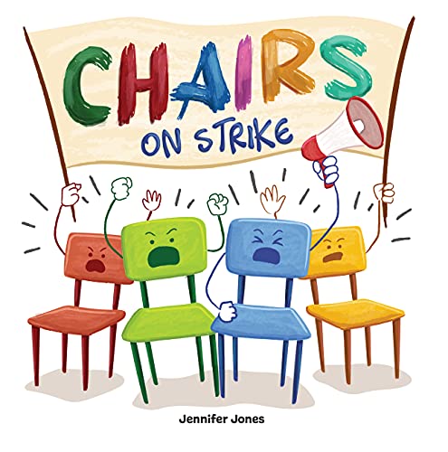 Chairs on Strike: A Funny, Rhyming, Read Aloud Kid's Book For Preschool, Kindergarten, 1st grade, 2nd grade, 3rd grade, or Early Readers