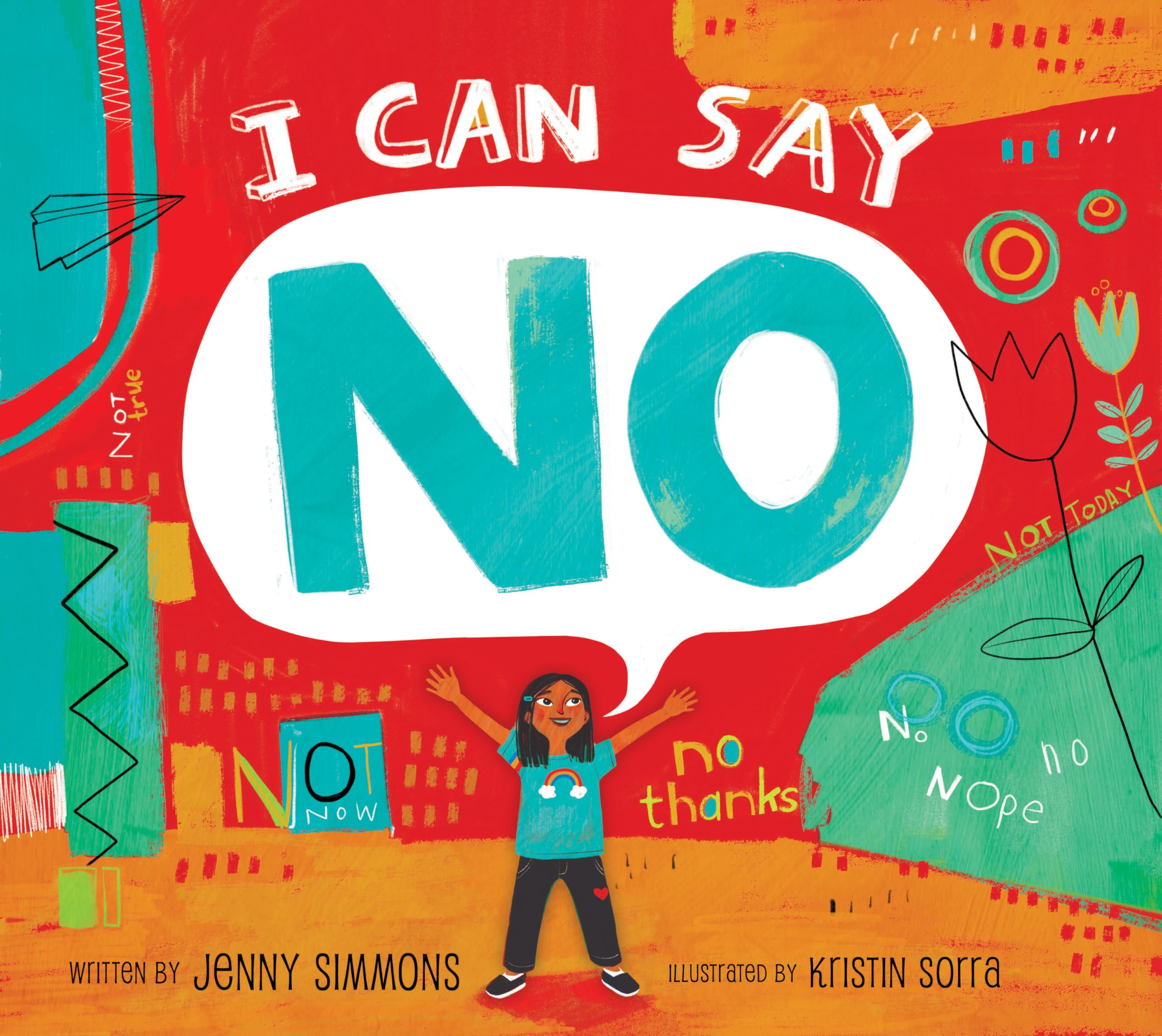 I Can Say No: Help Kids Protect Boundaries and Build Confidence