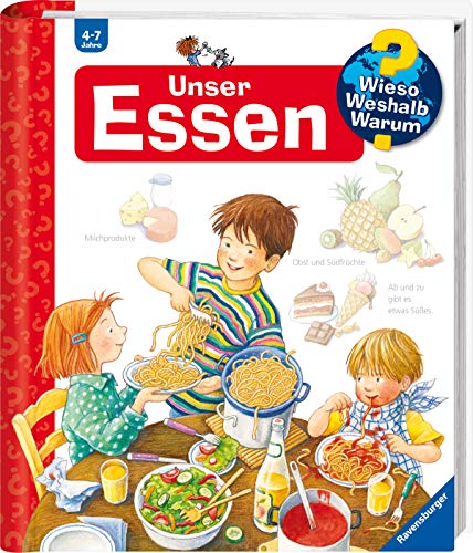 Wieso? Weshalb? Warum? Unser Essen. ( Ab 4 J.).