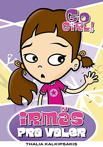 Go Girl. Irmãs Pra Valer