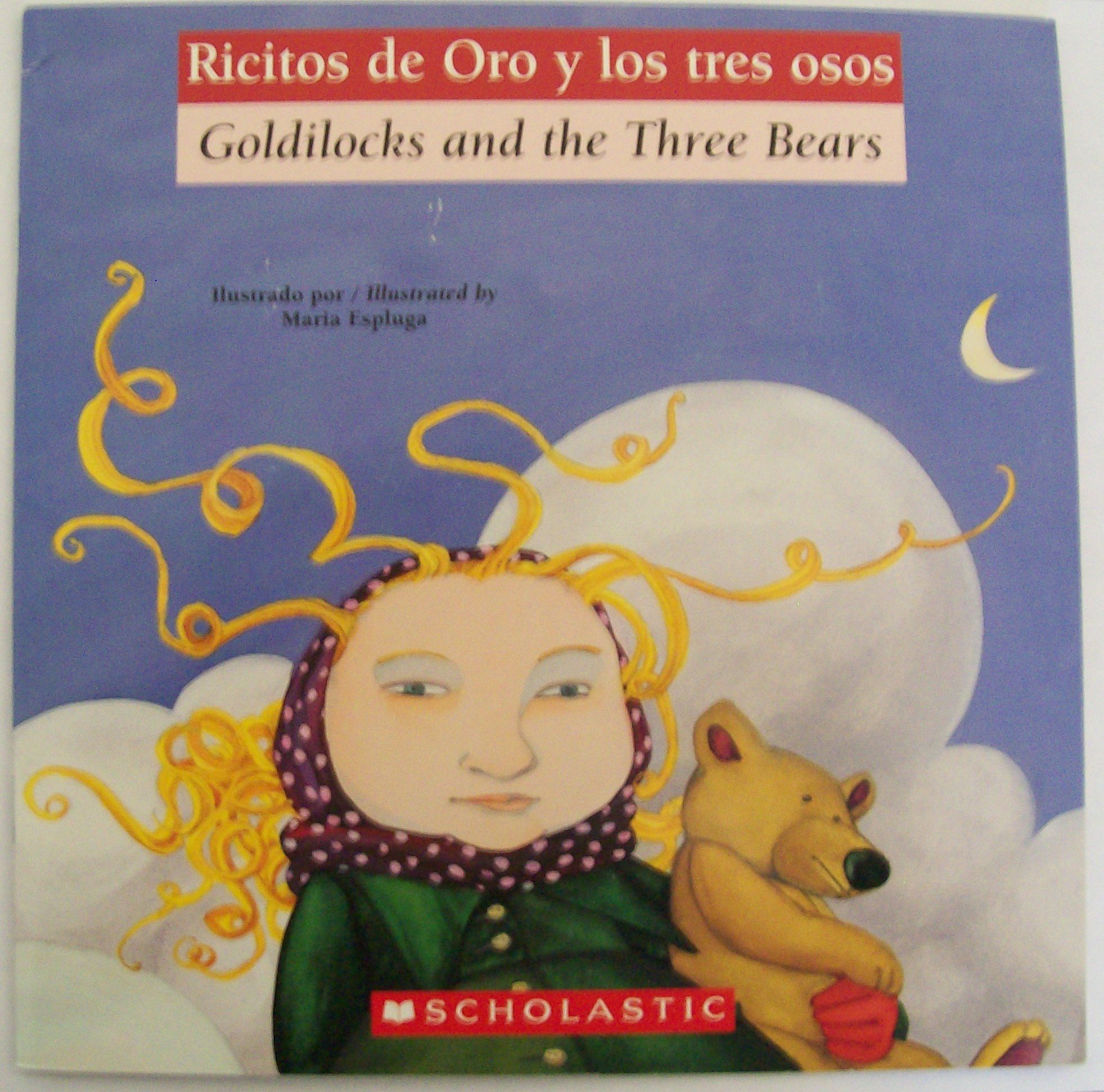 Bilingual Classic Tales: Goldilocks and the Three Bears / Ricitos de Oro y los tres osos