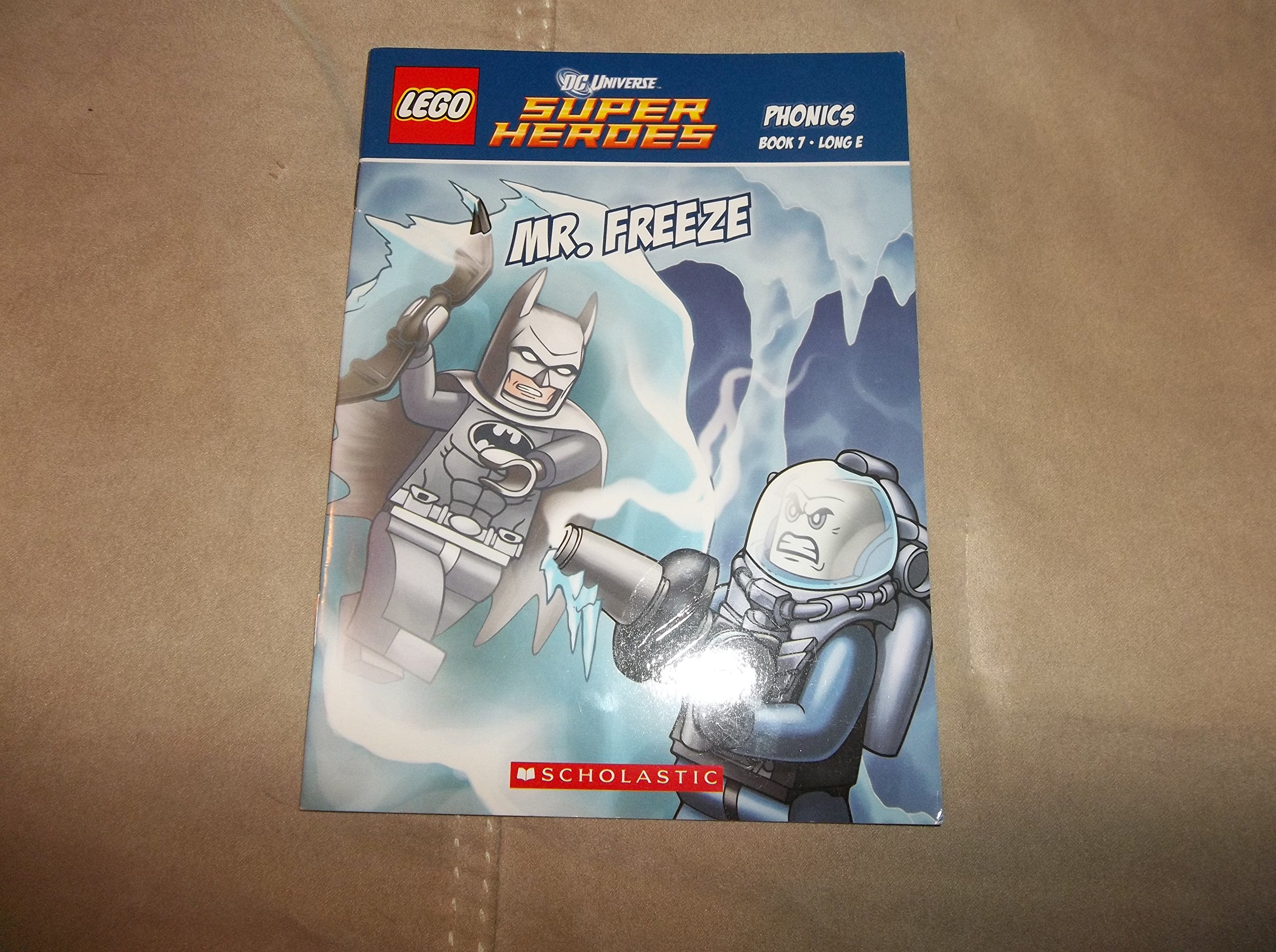 Lego DC Universe Super Heros Phonics Book 7 Long E Scholastic Mr. Freeze