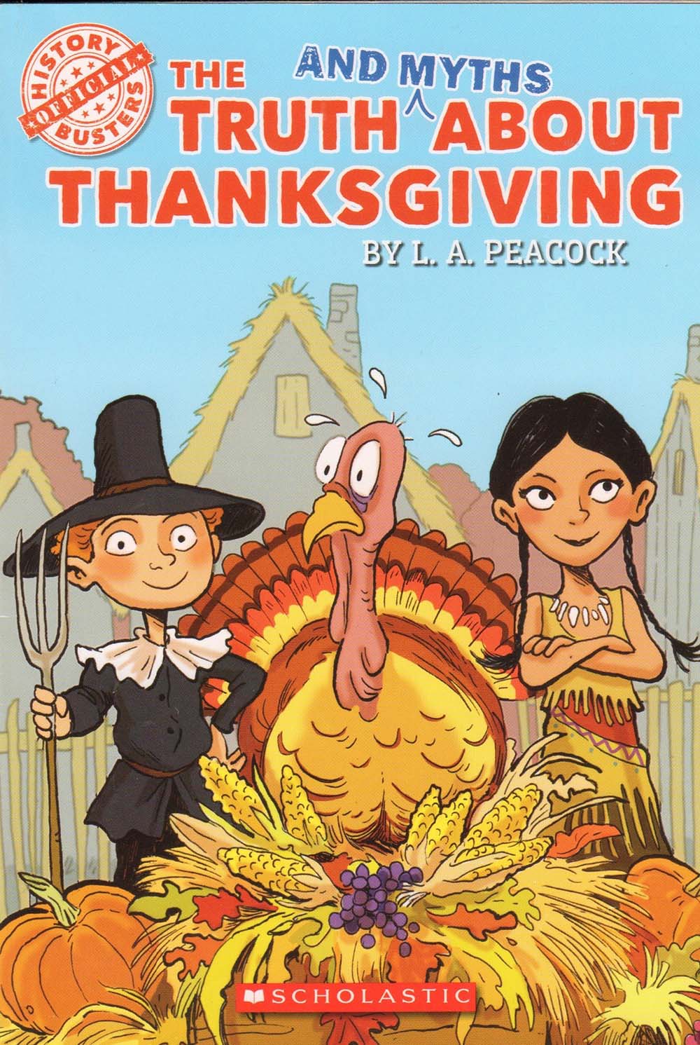 History Official Busters, The Truth and Myths About Thanksgiving