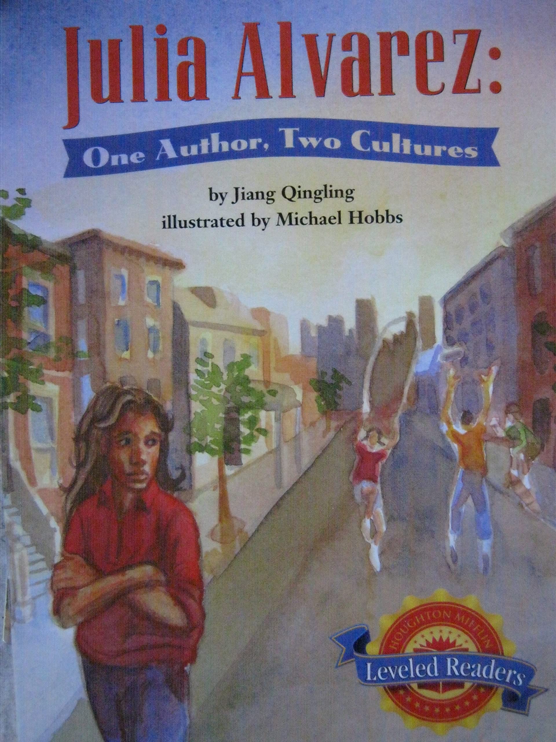 Julia Alvarez; One Author, Two Cultures (Houghton Mifflin Leveled Readers)