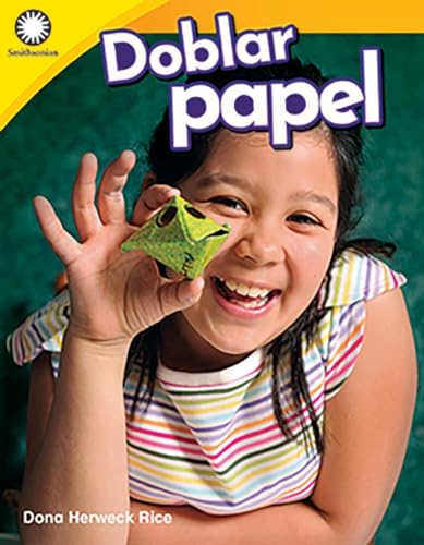 Doblar papel (Folding Paper) (Spanish Version) (Smithsonian: Informational Text) (Spanish Edition)