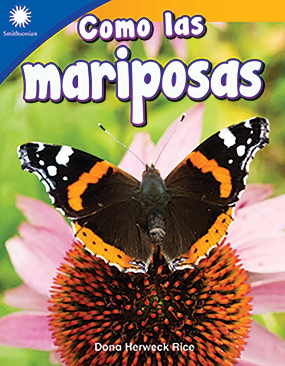 Como las mariposas (Being Like Butterflies) (Spanish Version) (Smithsonian: Informational Text) (Spanish Edition)