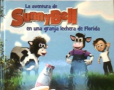 La Aventura de SunnyBell en una granja lechera de Florida