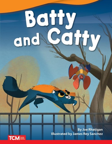 Batty and Catty - Fiction Story Reader (Grade 1/Reading Level 1) (Literary Text)