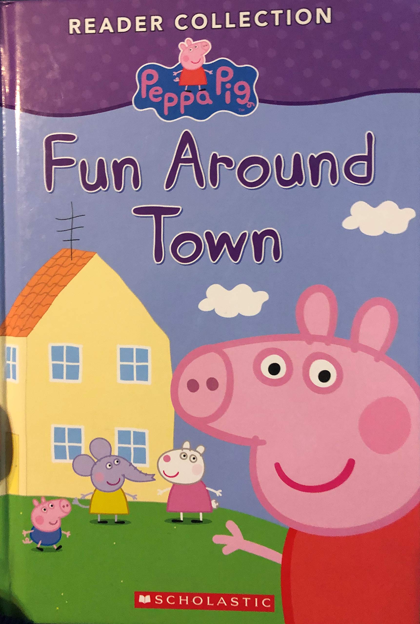 Peppa Pig Reader Collection--Fun Around Town Hardcover