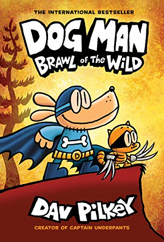 Dog Man: Brawl of the Wild: A Graphic Novel (Dog Man #6): From the Creator of Captain Underpants (6)