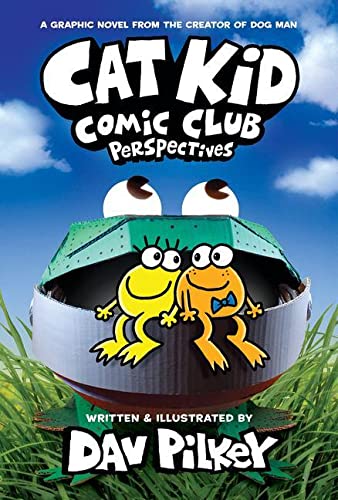 Cat Kid Comic Club: Perspectives: A Graphic Novel (Cat Kid Comic Club #2): From the Creator of Dog Man