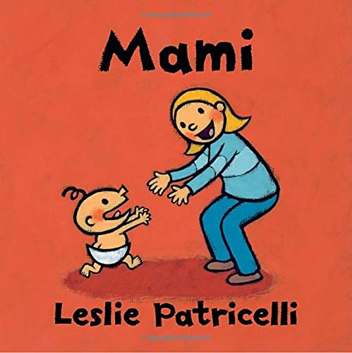 Mami (Leslie Patricelli board books)