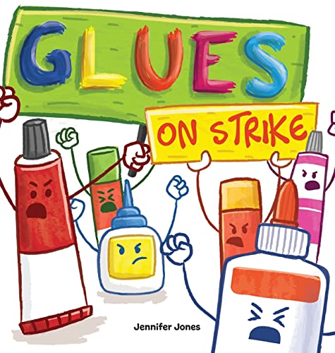 Glues on Strike: A Funny, Rhyming, Read Aloud Kid's Book For Preschool, Kindergarten, 1st grade, 2nd grade, 3rd grade, 4th grade, or Early Readers
