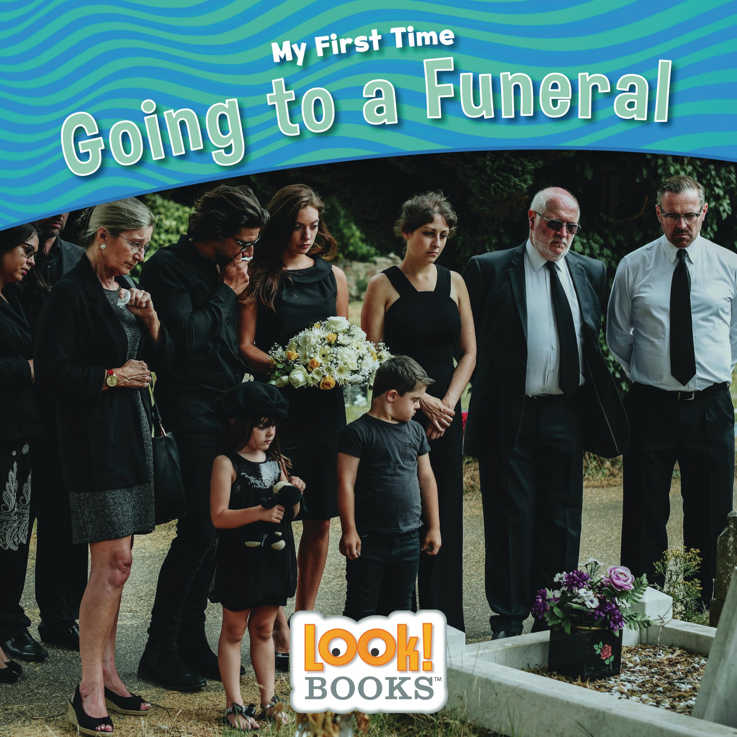 Going to a Funeral (My First Time (LOOK! Books ™))