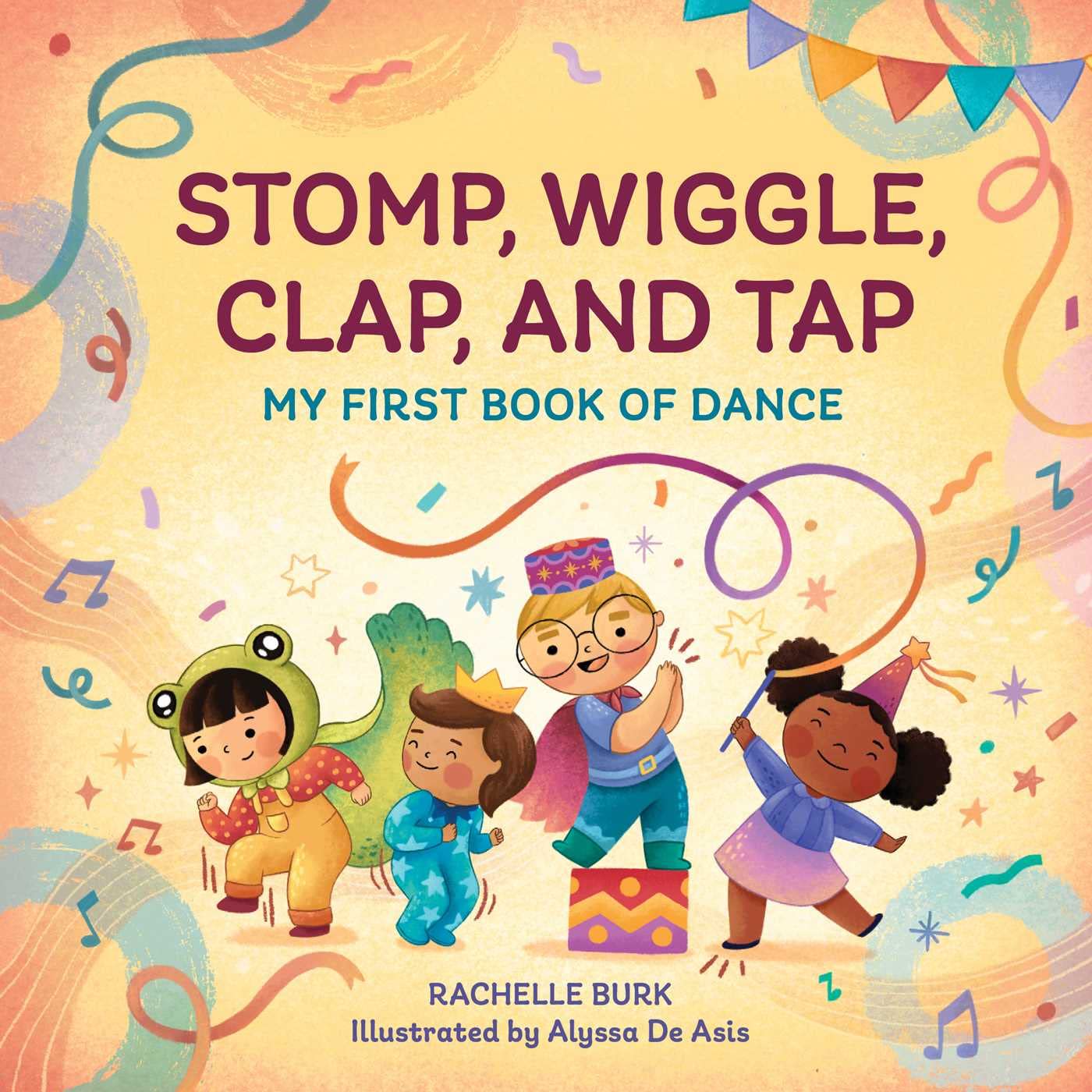 Stomp, Wiggle, Clap, and Tap: My First Book of Dance