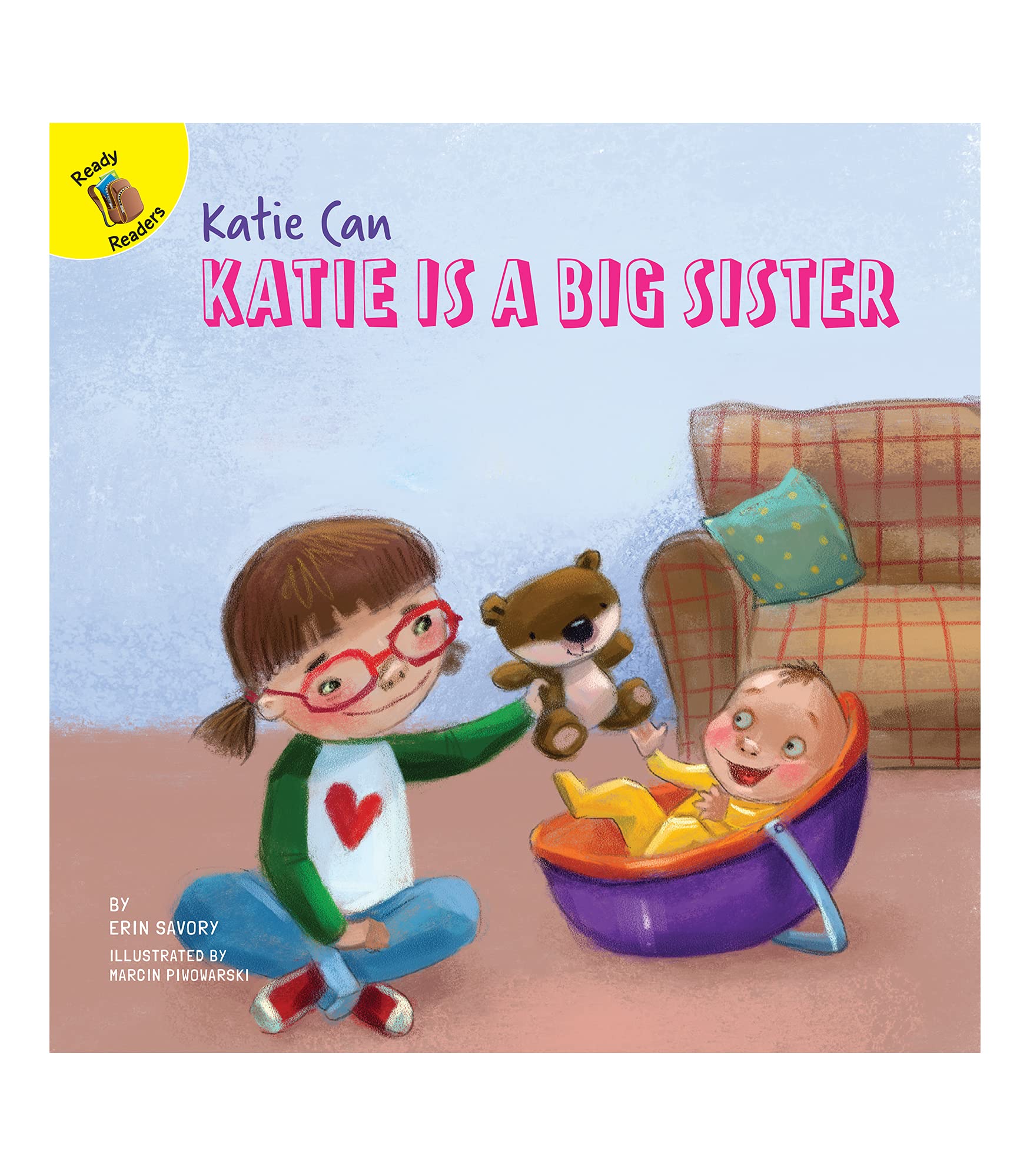 Katie is a Big Sister―A Story About Different Abilities and Becoming an Older Sibling, Grades PreK-2 Leveled Readers, Katie Can Series (24 pgs)