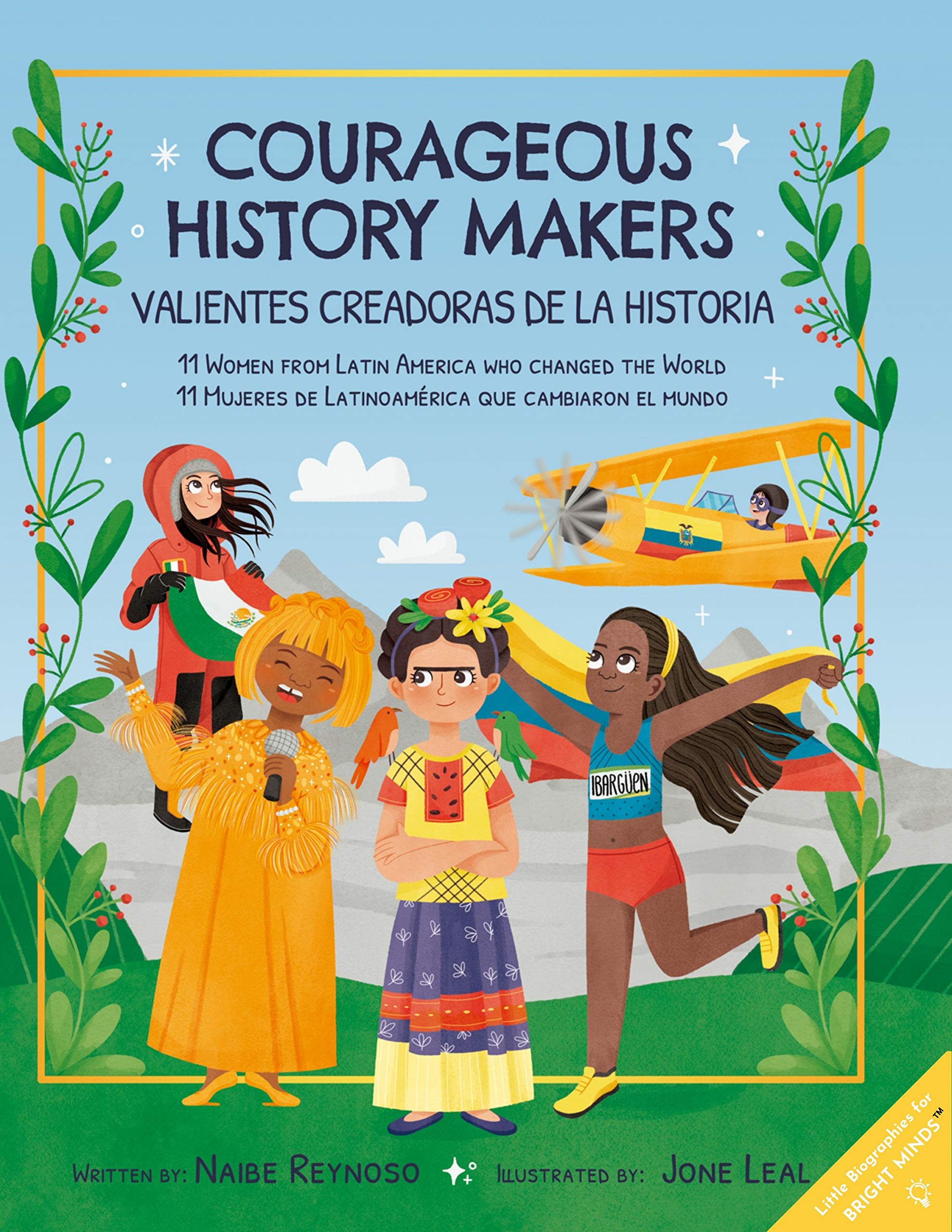 Courageous History Makers: 11 Women from Latin America Who Changed the World (English and Spanish Edition) (Little Biographies for Bright Minds)